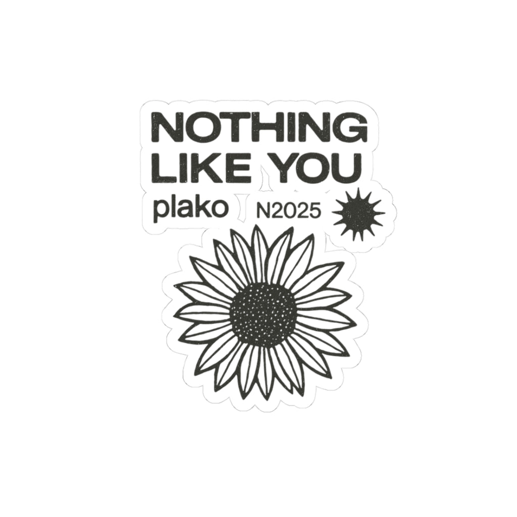 NOTHING LIKE YOU STICKER