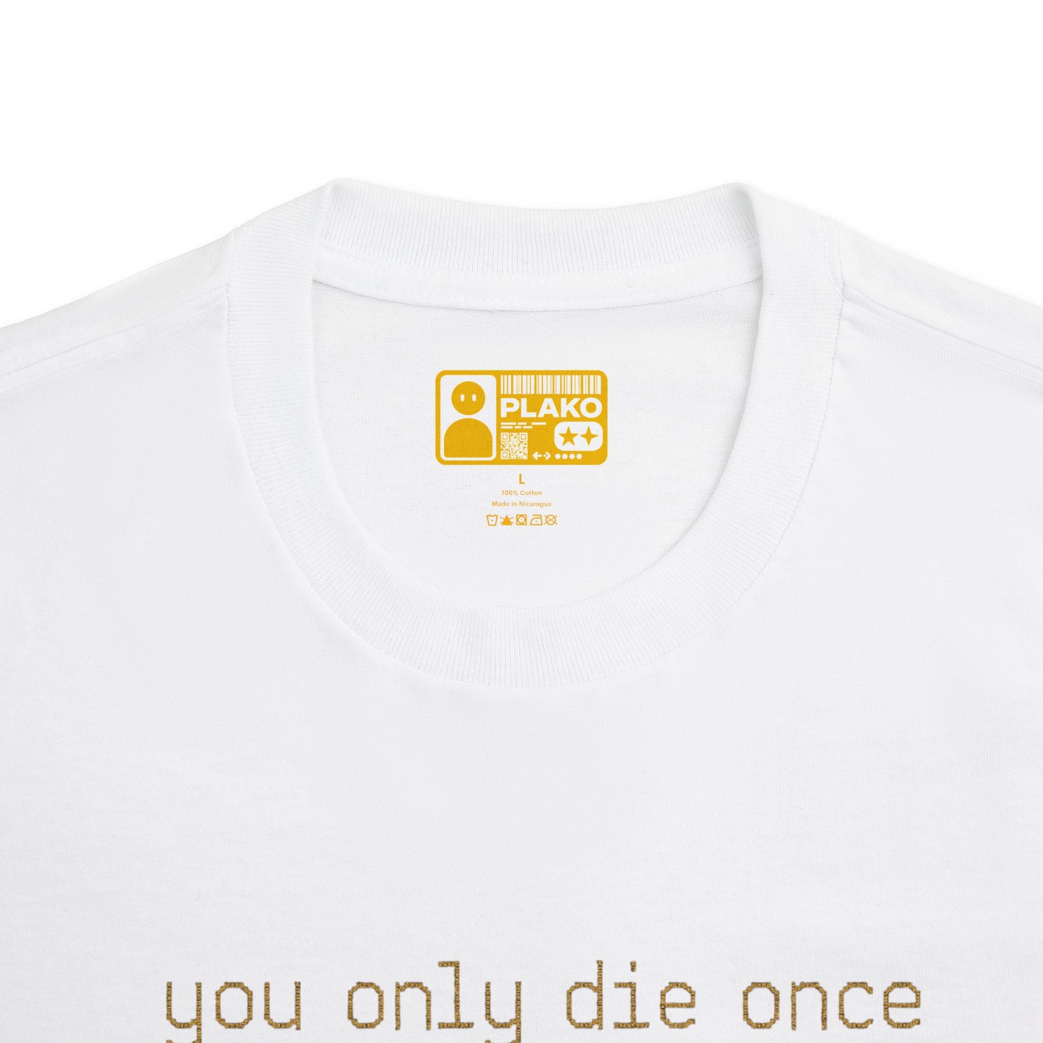 YOU ONLY DIE ONCE TEE [SOLD OUT]