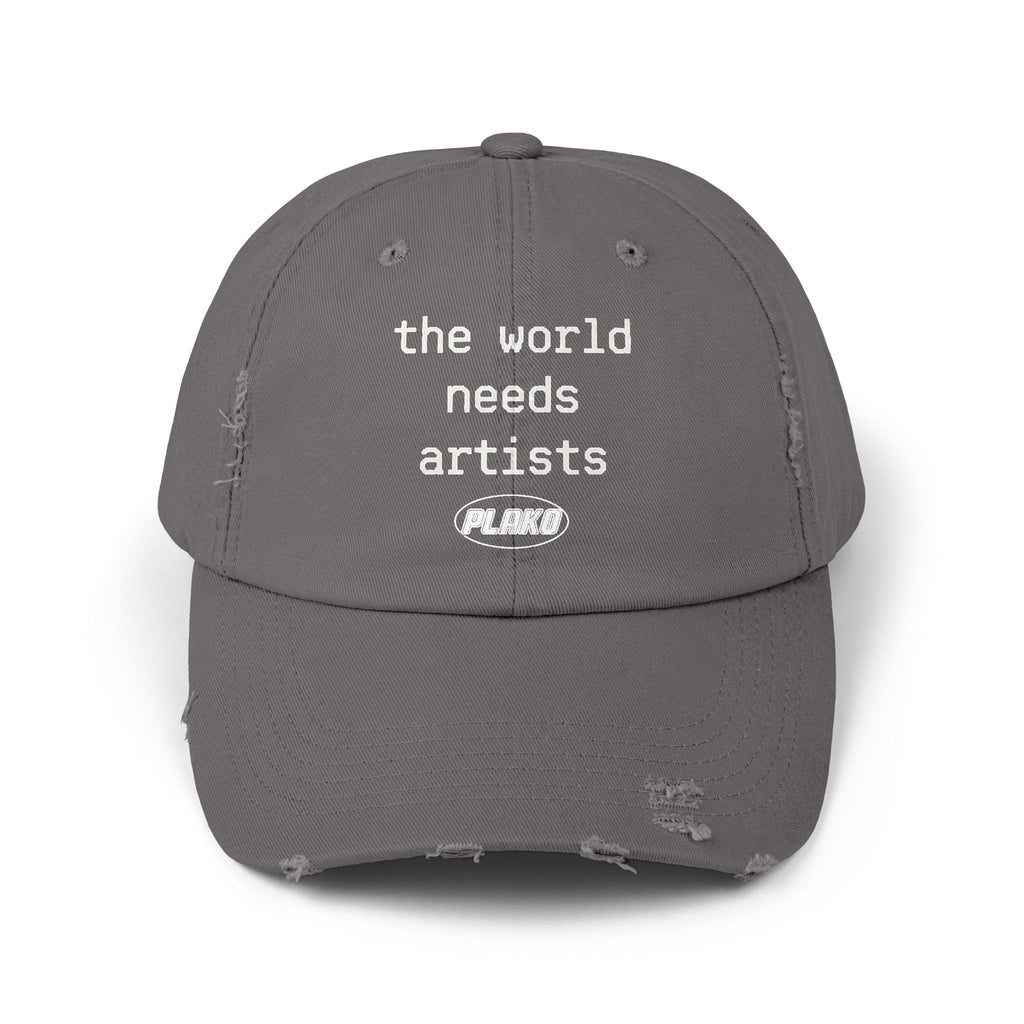 THE WORLD NEEDS ARTISTS DISTRESSED HAT