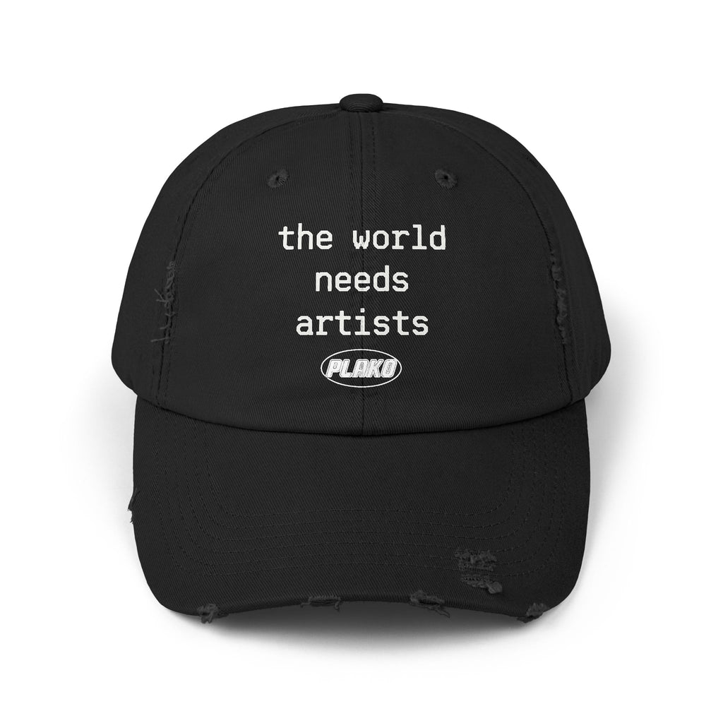 THE WORLD NEEDS ARTISTS DISTRESSED HAT