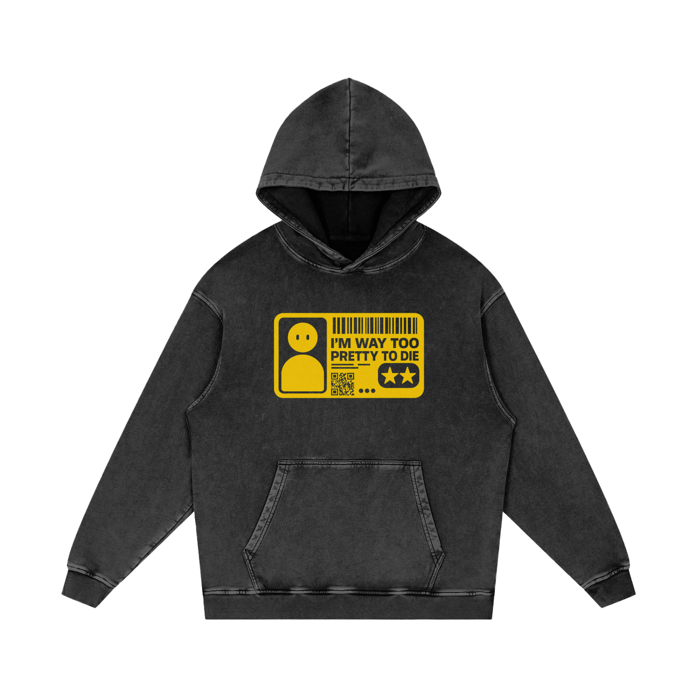 I'M WAY TOO PRETTY TO DIE HOODIE [V2]