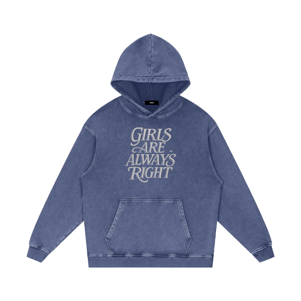 GIRLS ARE ALWAYS RIGHT HOODIE
